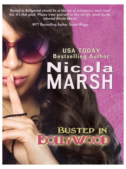 Title details for Busted in Bollywood by Nicola Marsh - Available